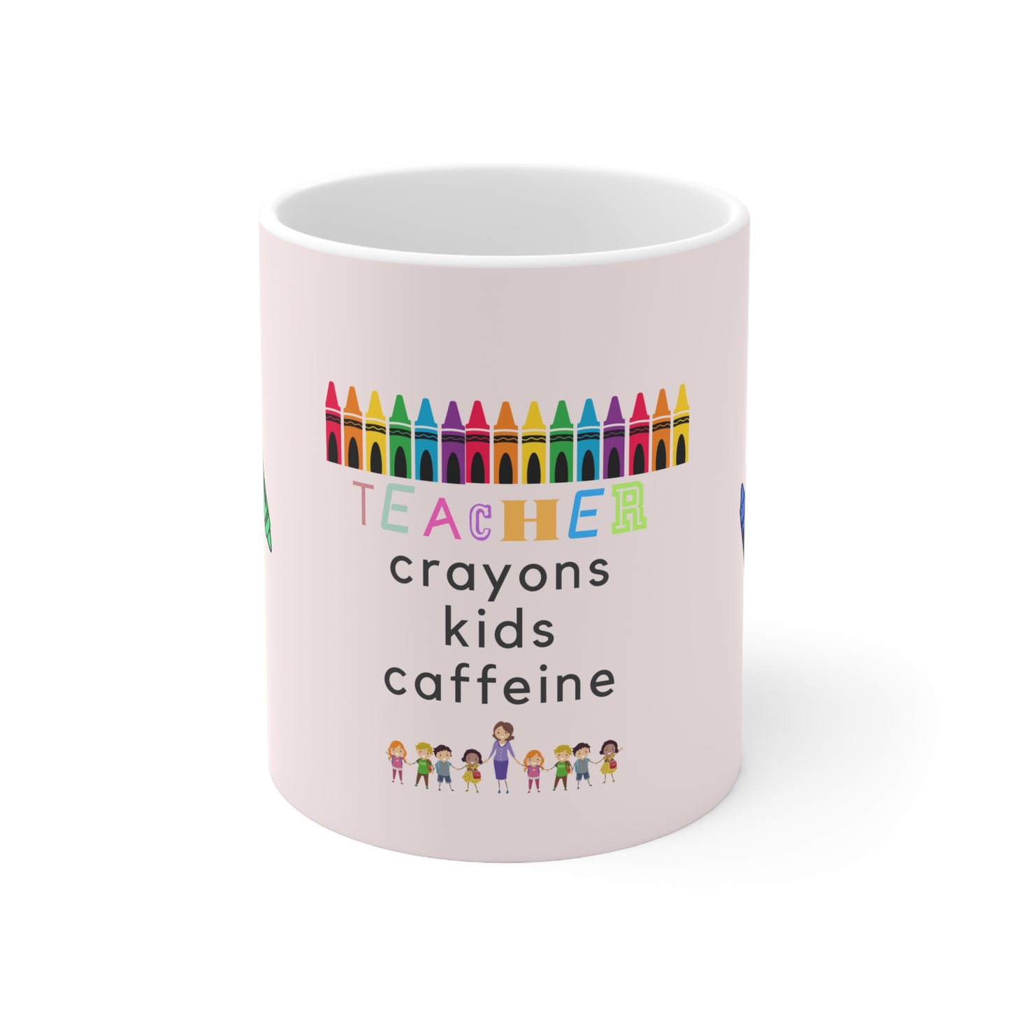 "Teacher Crayons Kids Caffeine" - Inspirational Ceramic Coffee Mug for Educators Ceramic Mug 11oz